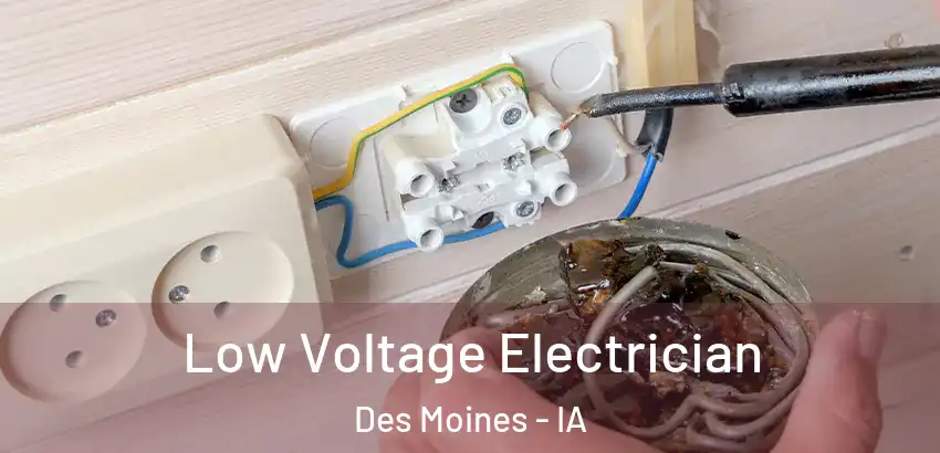  Low Voltage Electrician Des Moines - IA